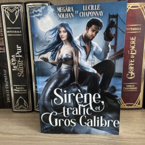 Sirène, Trafic et Gros Calibre